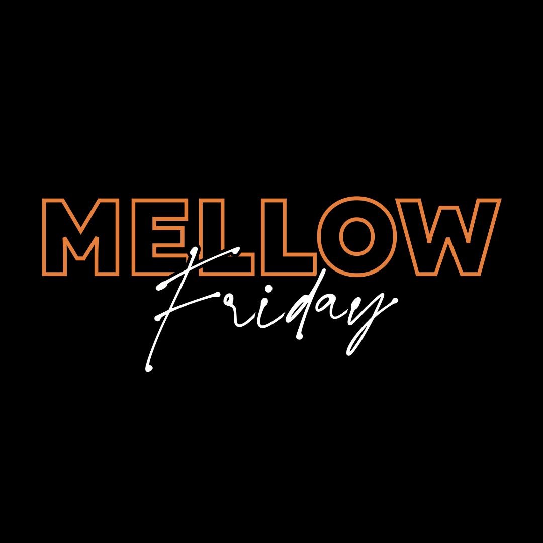 Mellow Friday